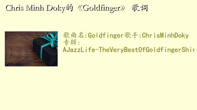 Chris Minh Doky的《Goldfinger》 歌词